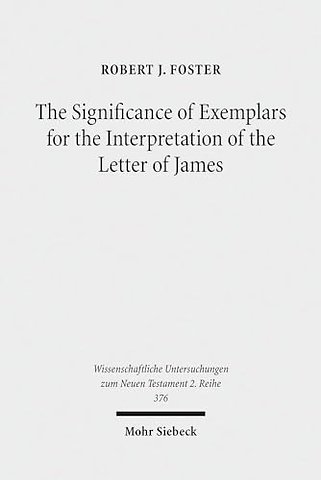 The Significance of Exemplars for the Interpretation of the Letter of James