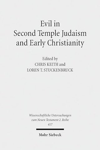 Evil in Second Temple Judaism and Early Christianity