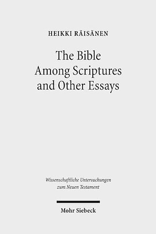 The Bible Among Scriptures and Other Essays