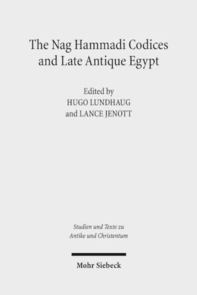 The Nag Hammadi Codices and Late Antique Egypt