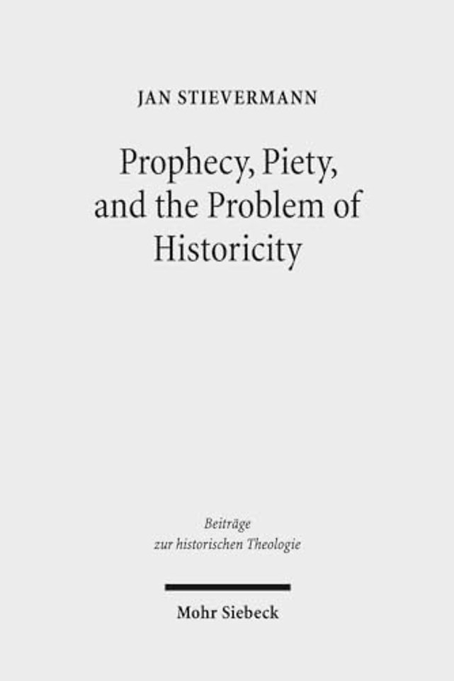 Prophecy, Piety, and the Problem of Historicity