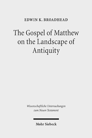 The Gospel of Matthew on the Landscape of Antiquity