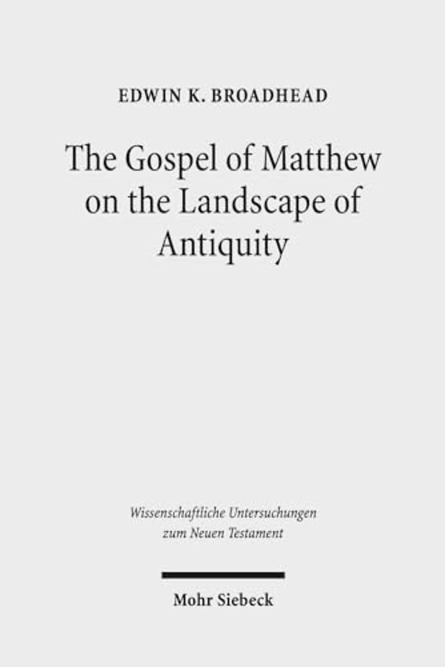 The Gospel of Matthew on the Landscape of Antiquity