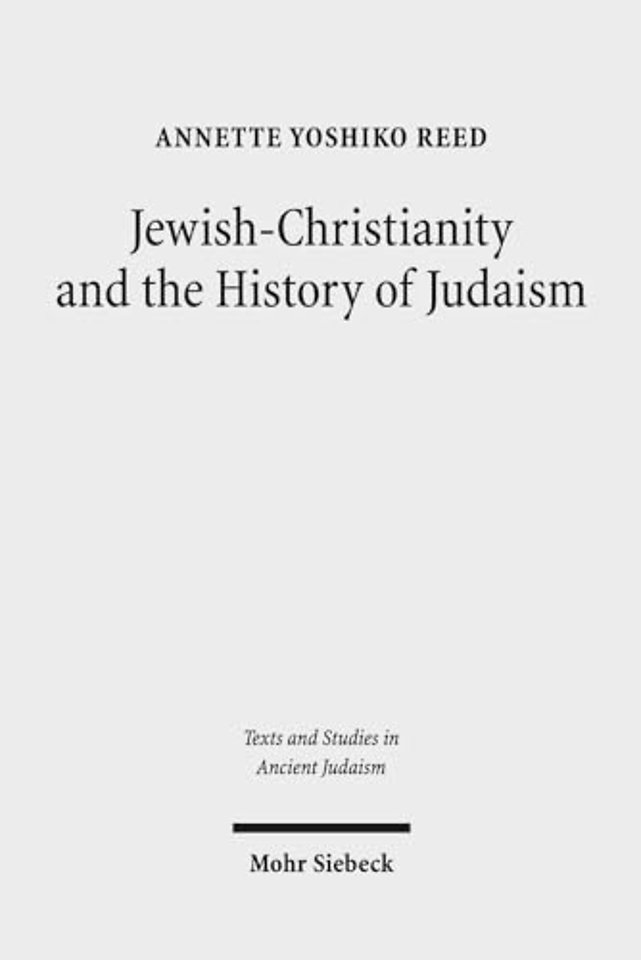 Jewish-Christianity and the History of Judaism