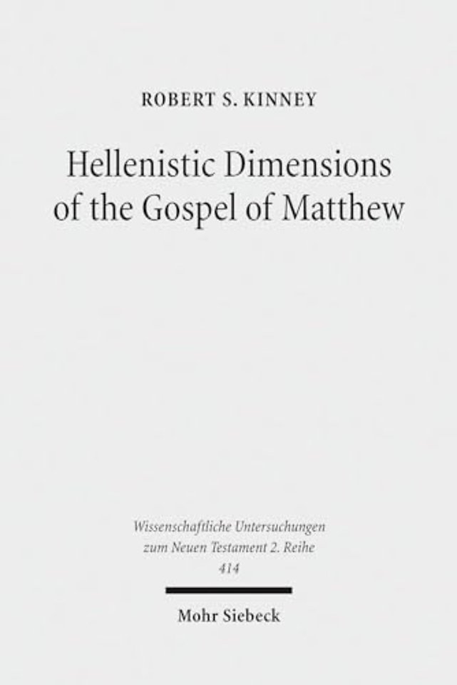 Hellenistic Dimensions of the Gospel of Matthew