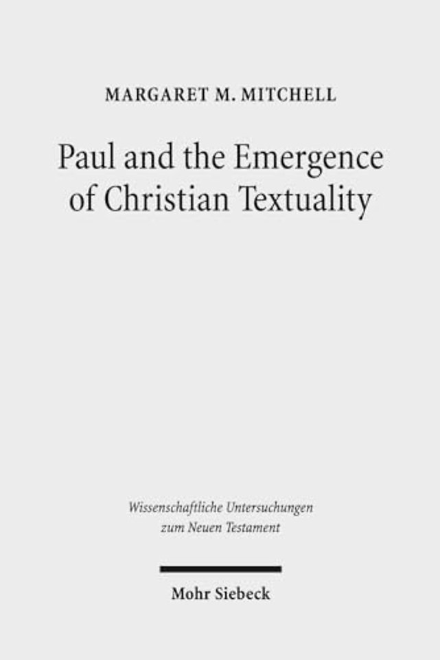 Paul and the Emergence of Christian Textuality