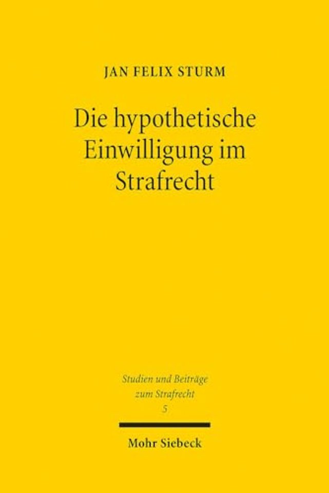 Die hypothetische Einwilligung im Strafrecht