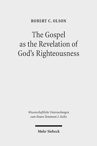The Gospel as the Revelation of God's Righteousness