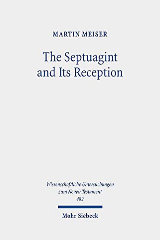 The Septuagint and Its Reception