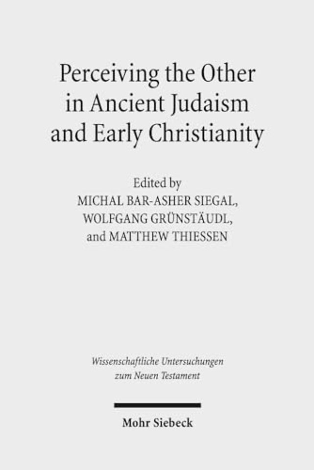Perceiving the Other in Ancient Judaism and Early Christianity