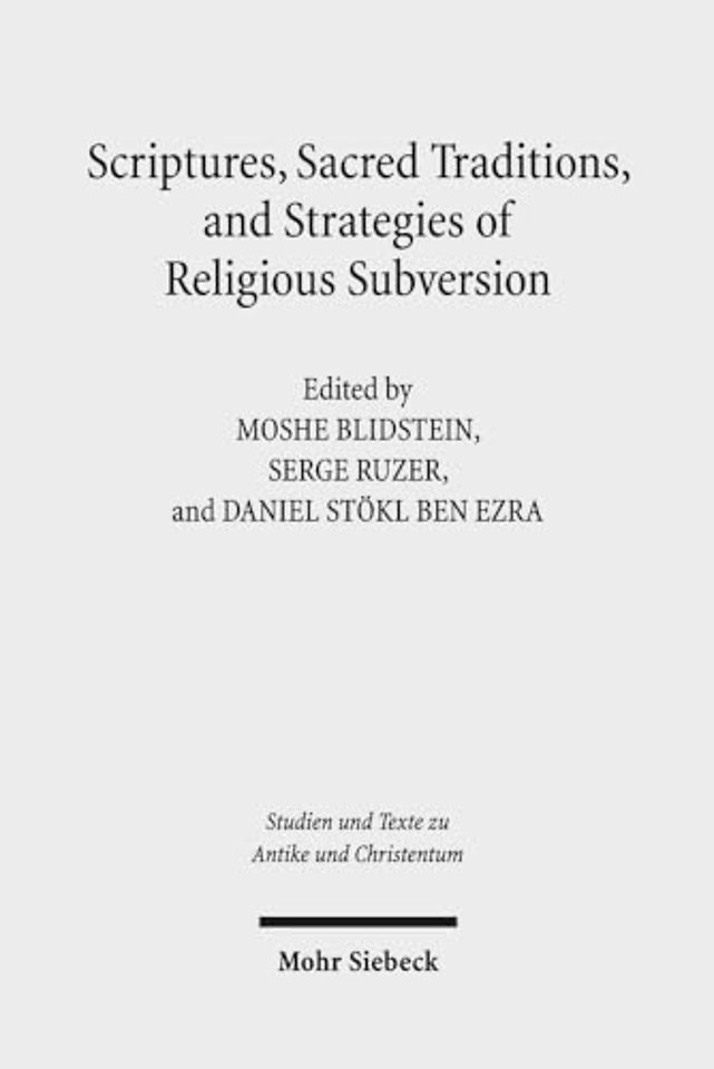 Scriptures, Sacred Traditions, and Strategies of Religious Subversion