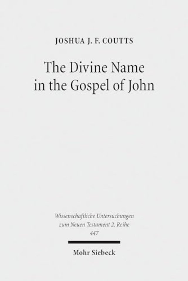The Divine Name in the Gospel of John