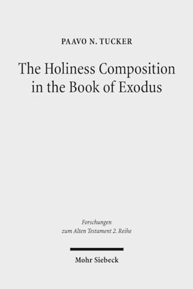 The Holiness Composition in the Book of Exodus