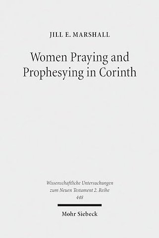Women Praying and Prophesying in Corinth