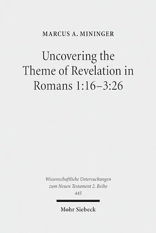 Uncovering the Theme of Revelation in Romans 1:16-3:26