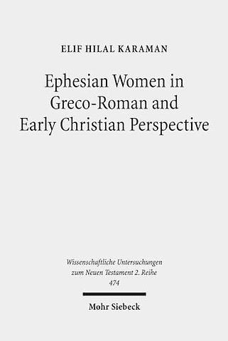 Ephesian Women in Greco-Roman and Early Christian Perspective