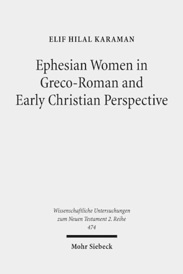 Ephesian Women in Greco-Roman and Early Christian Perspective