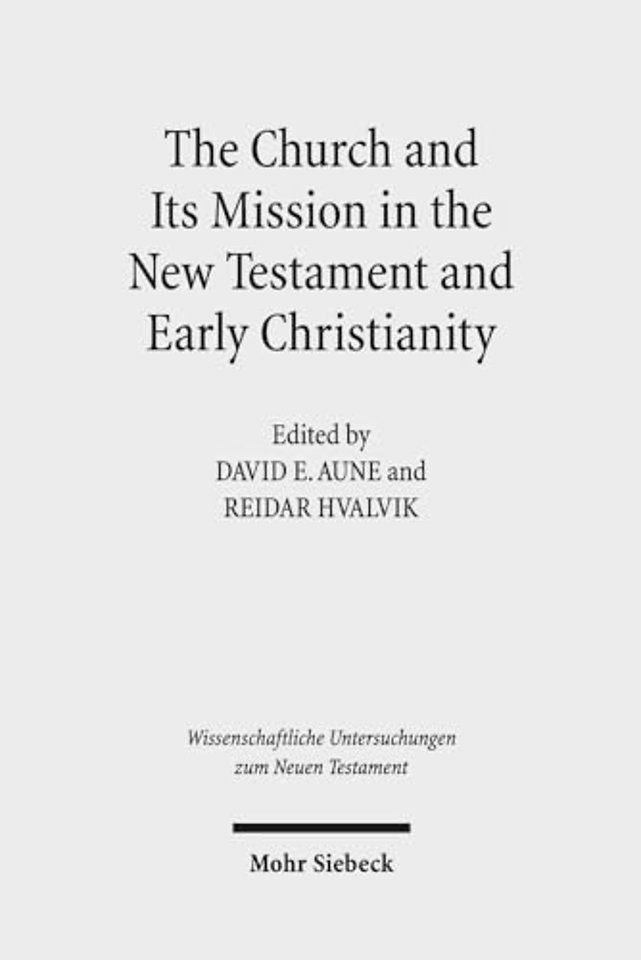 The Church and Its Mission in the New Testament and Early Christianity