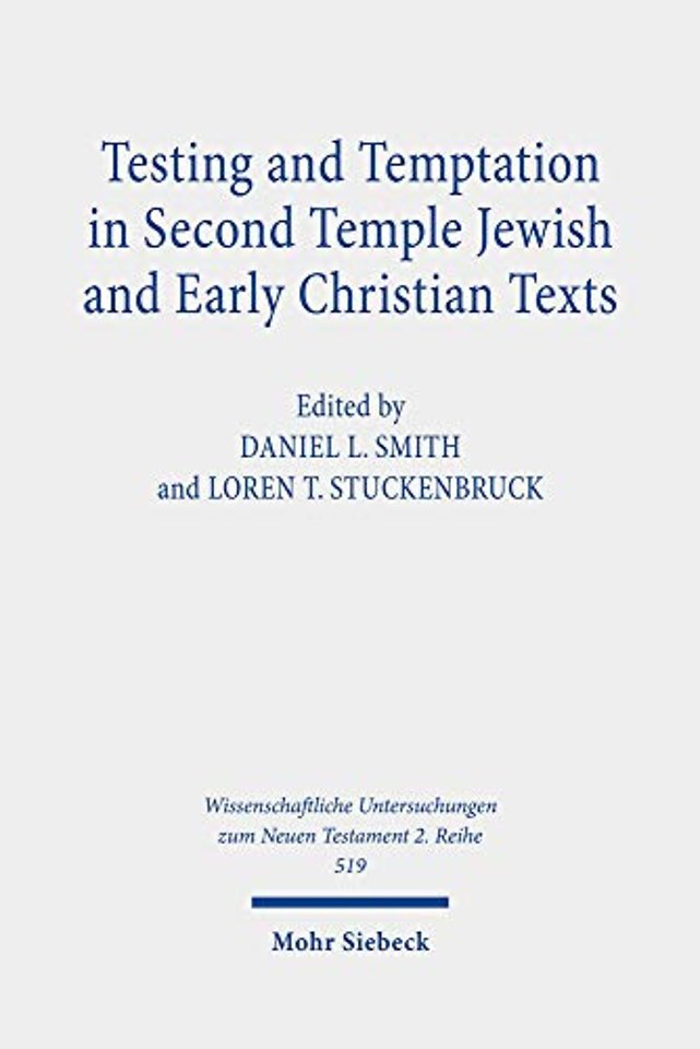 Testing and Temptation in Second Temple Jewish and Early Christian Texts