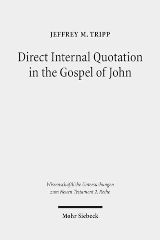 Direct Internal Quotation in the Gospel of John
