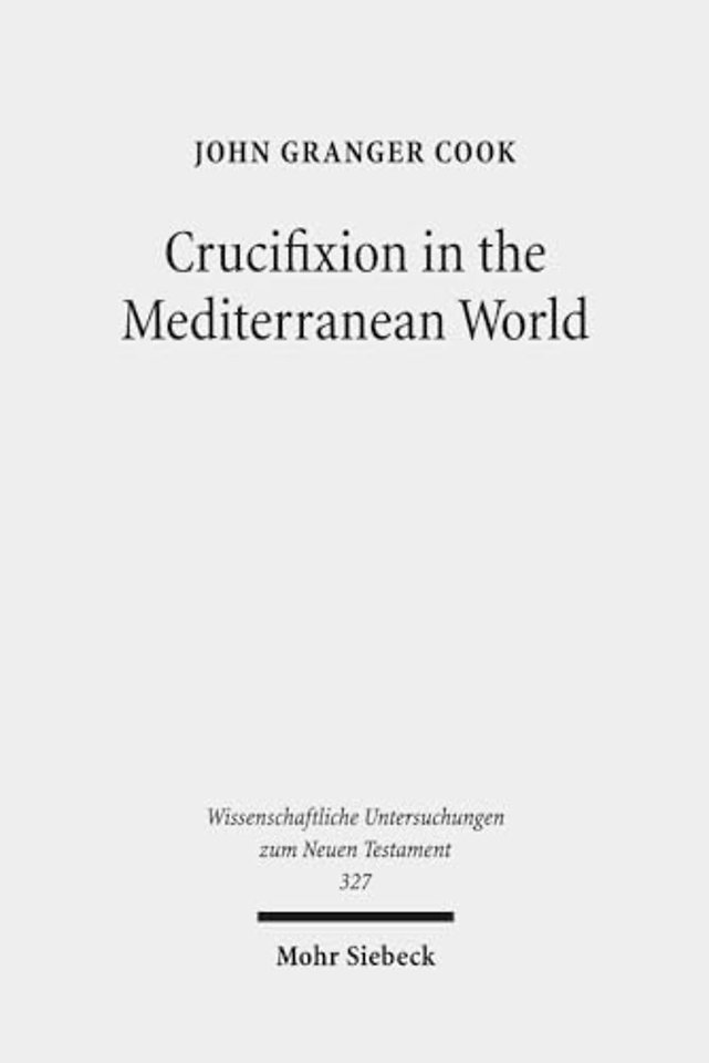 Crucifixion in the Mediterranean World
