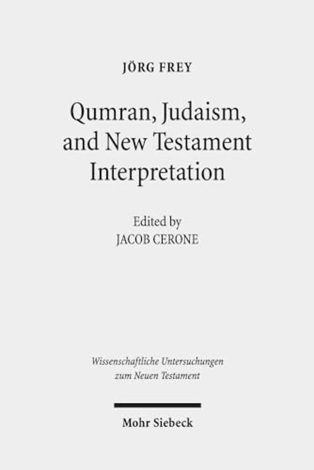 Qumran, Early Judaism, and New Testament Interpretation