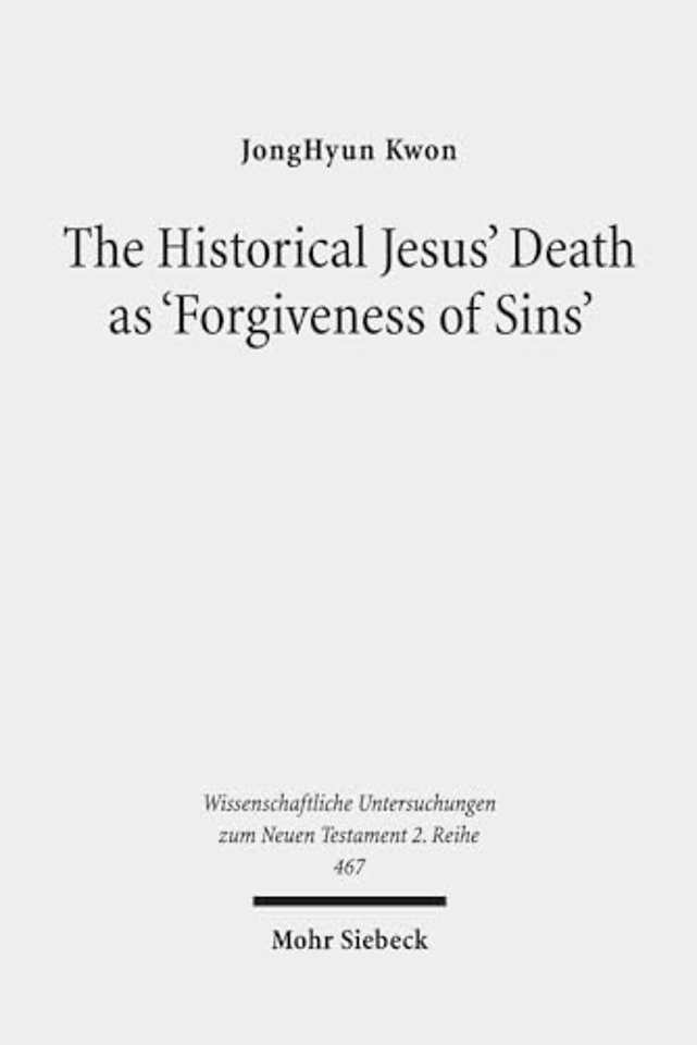 The Historical Jesus' Death as 'Forgiveness of Sins'