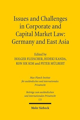 Issues and Challenges in Corporate and Capital Market Law: Germany and East Asia