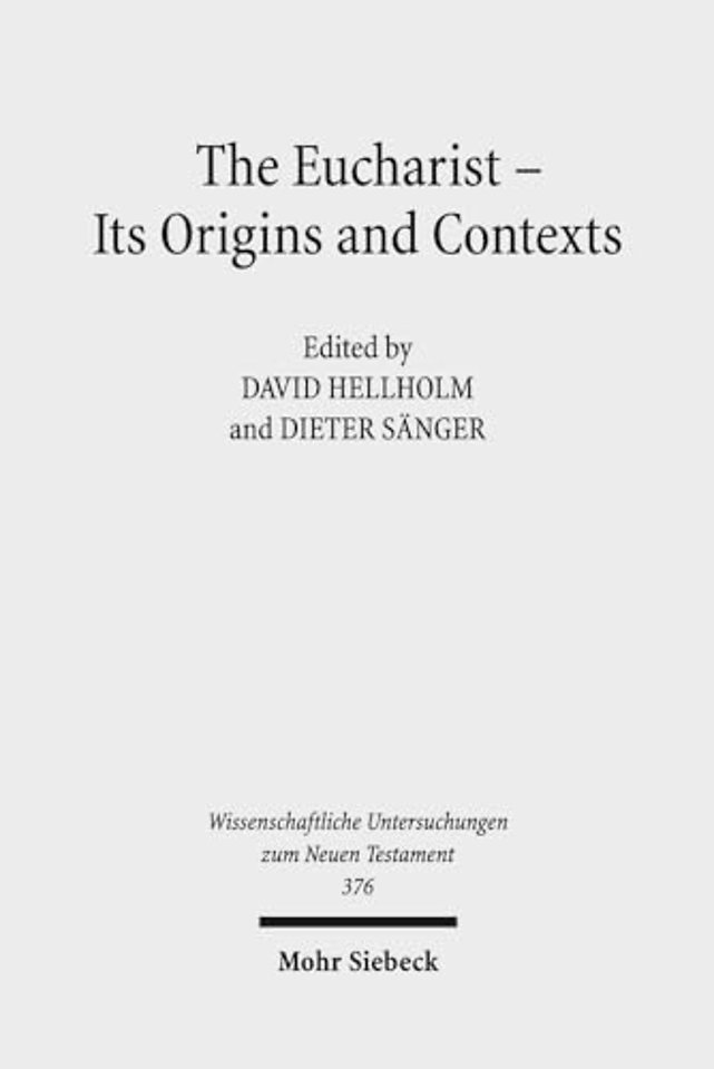 The Eucharist - Its Origins and Contexts