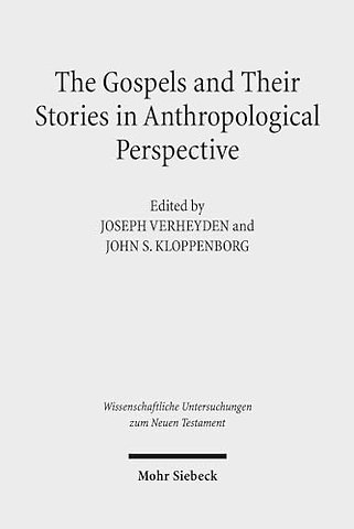 The Gospels and Their Stories in Anthropological Perspective