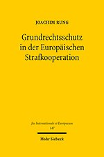 Grundrechtsschutz in der Europaischen Strafkooperation