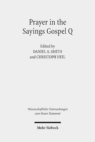 Prayer in the Sayings Gospel Q