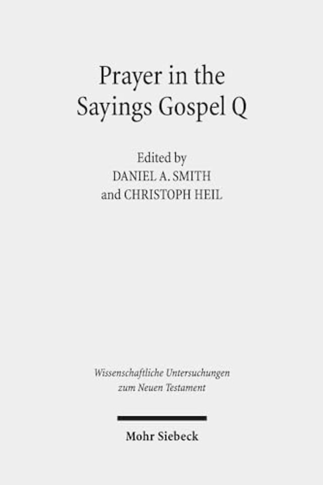 Prayer in the Sayings Gospel Q