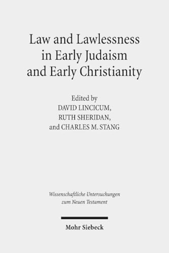 Law and Lawlessness in Early Judaism and Early Christianity