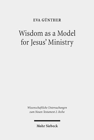 Wisdom as a Model for Jesus' Ministry