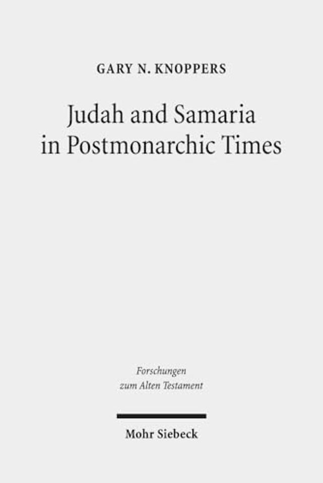 Judah and Samaria in Postmonarchic Times