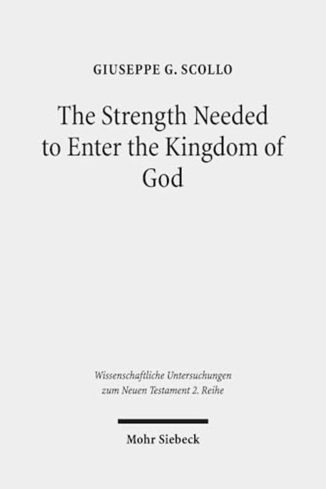 The Strength Needed to Enter the Kingdom of God