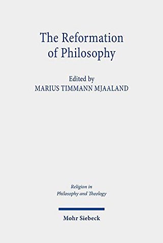 The Reformation of Philosophy