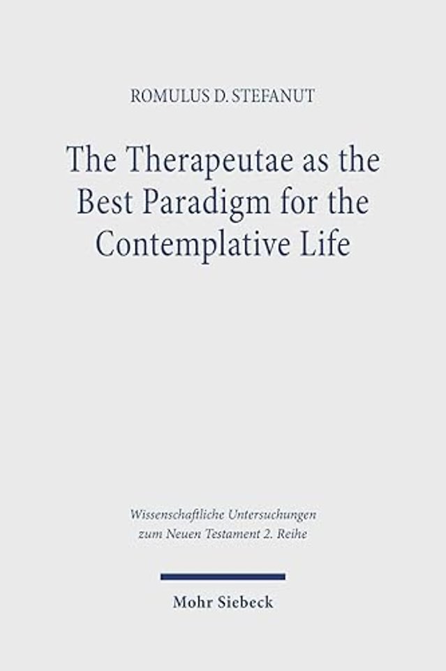 The Therapeutae as the Best Paradigm for the Contemplative Life