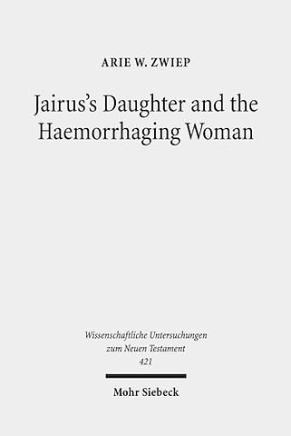 Jairus's Daughter and the Haemorrhaging Woman