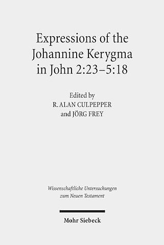 Expressions of the Johannine Kerygma in John 2:23-5:18