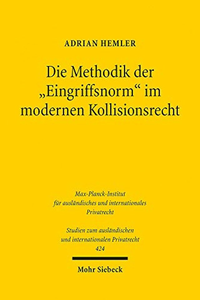 Die Methodik der »Eingriffsnorm« im modernen Kollisionsrecht
