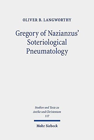 Gregory of Nazianzus' Soteriological Pneumatology