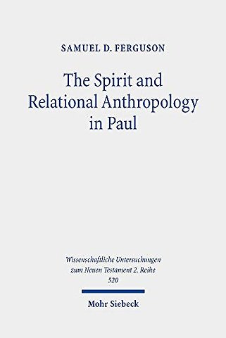 The Spirit and Relational Anthropology in Paul