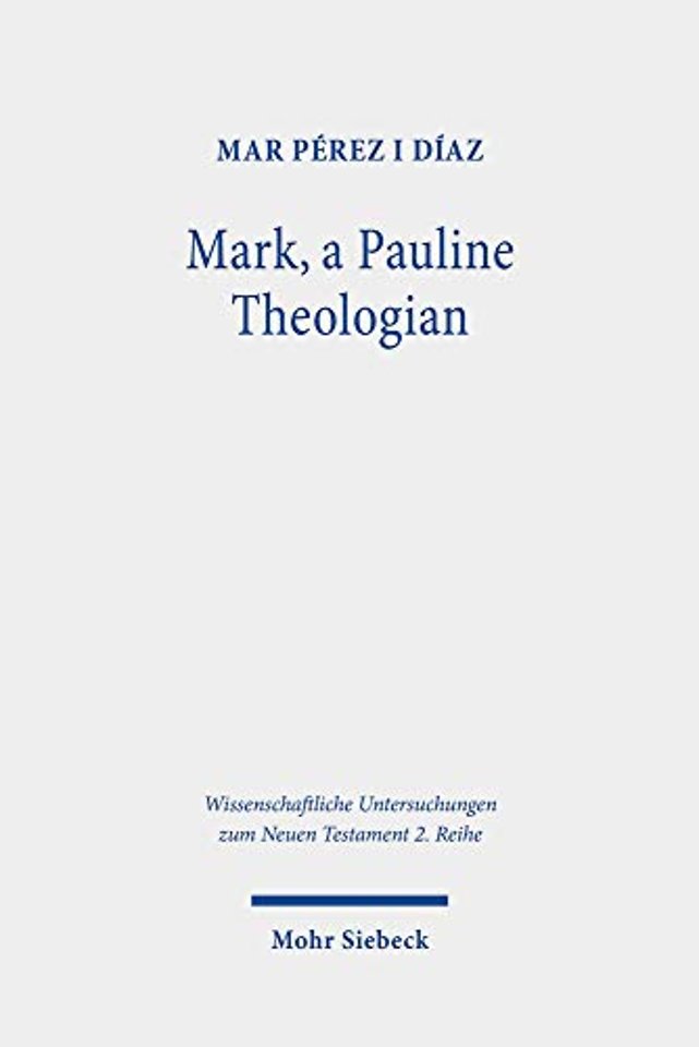 Mark, a Pauline Theologian
