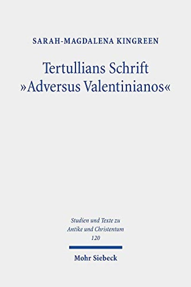 Tertullians Schrift "Adversus Valentinianos"