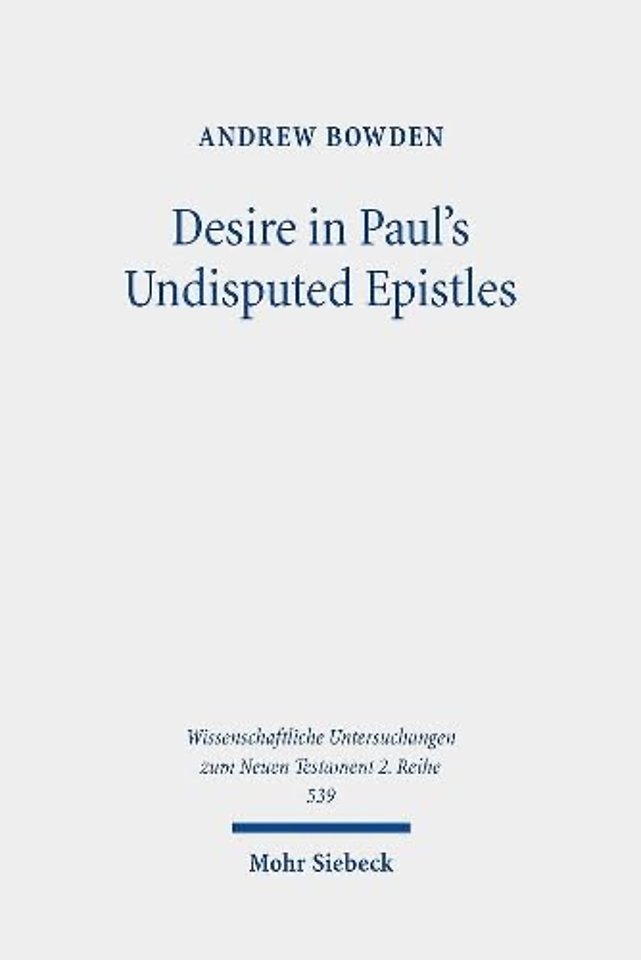 Desire in Paul's Undisputed Epistles
