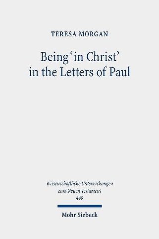 Being 'in Christ' in the Letters of Paul