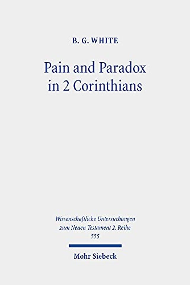 Pain and Paradox in 2 Corinthians