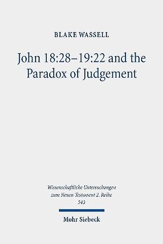 John 18:28-19:22 and the Paradox of Judgement